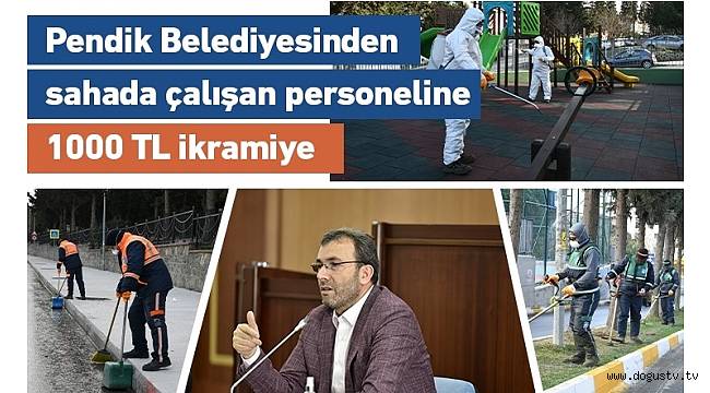 Pendik Belediyesinden sahada çalışanına 1000'er TL ikramiye