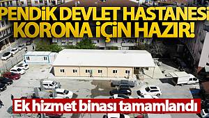 Pendik Devlet Hastanesi'nin geçici ek hizmet binası tamamlandı