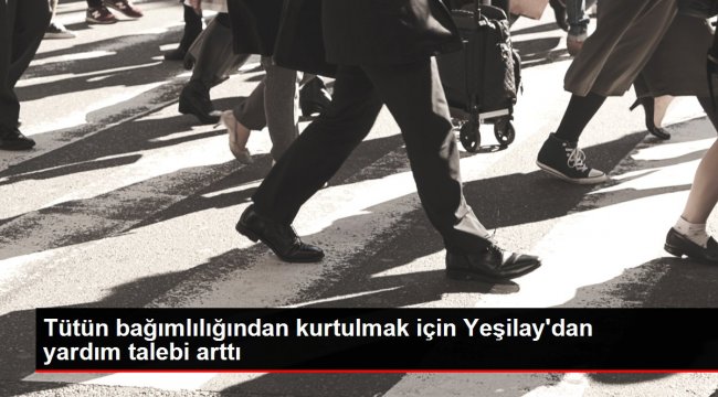 Tütün bağımlılığından kurtulmak için Yeşilay'dan yardım talebi arttı