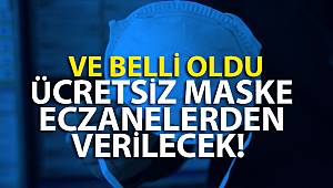 Ücretsiz maske eczanelerden verilecek!