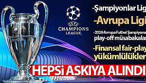 UEFA, tüm organizasyonlarını erteledi