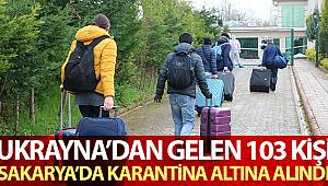 Ukrayna'dan gelen 103 kişi Sakarya’da karantina altına alındı
