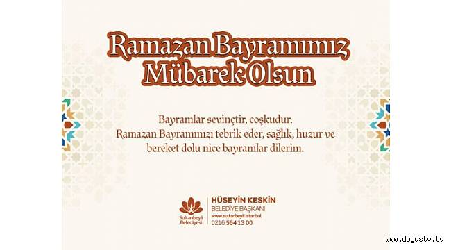 Başkan Keskin’den Bayram Mesajı
