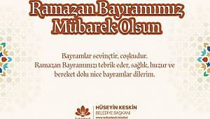 Başkan Keskin’den Bayram Mesajı