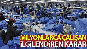 Milyonları ilgilendiren karar!
