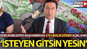 370 liralık döner fiyatına son noktayı Bodrum Belediye Başkanı koydu