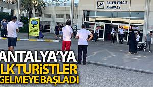 Antalya’ya ilk turistler gelmeye başladı