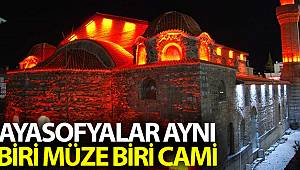Ayasofya'lar aynı uygulamalar farklı