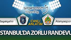 Başakşehir - Alanyaspor maçı canlı anlatım | Başakşehir Alanya maçı kaç kaç