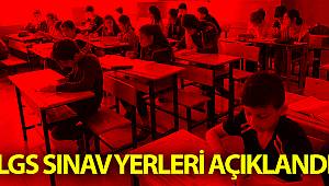 LGS sınav yerleri açıklandı! Sınav yerlerini öğrenmek için tıklayınız