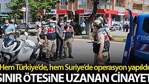Sınır ötesine uzanan cinayet operasyonu
