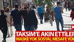 Taksim’de vatandaşlar sosyal mesafe ve maske kuralına uymadı