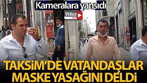 Taksim’de yasak olmasına rağmen maskesiz dolaştılar