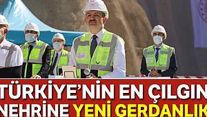 Türkiye’nin en çılgın nehrine yeni gerdanlık