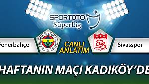 Fenerbahçe Sivasspor Canlı Anlatımı