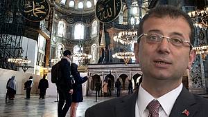İmamoğlu'ndan Ayasofya yorumu: Hem maddi hem manevi zenginlik katacaksa sonuna kadar arkasındayım