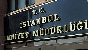 İstanbul Emniyeti’nde büyük değişim