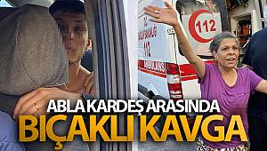 Maltepe’de abla kardeş arasında çıkan bıçaklı kavgada araya giren anneleri yaralandı