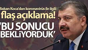 Bakan Koca'dan koronavirüs ile ilgili flaş açıklama!