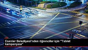 Esenler Belediyesi'nden öğrenciler için 'Tablet kampanyası'