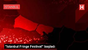 'Istanbul Fringe Festival' başladı