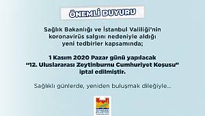 12. Uluslararası Zeytinburnu Cumhuriyet Koşusu” iptal edilmiştir.