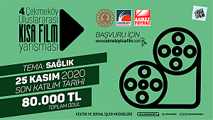 4. ÇEKMEKÖY ULUSLARARASI KISA FİLM YARIŞMASI’NA BAŞVURULAR BAŞLADI