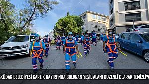 ÜSKÜDAR BELEDİYESİ KARLIK BAYIRI’NDA BULUNAN YEŞİL ALANI DÜZENLİ OLARAK TEMİZLİYOR