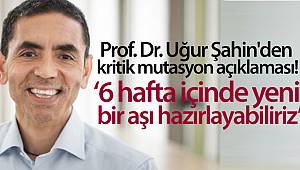 BioNTech’in kurucu ortağı Uğur Şahin’den mutasyon virüs açıklaması
