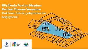 Büyükada Fayton Meydanı Kentsel Tasarım Yarışması Katılımcı Süreç Çalışmaları Başlıyor. 