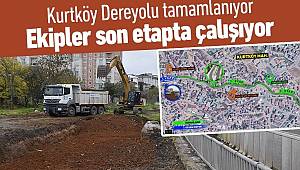 Kurtköy Dereyolu tamamlanıyor