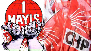 CHP'li Veli Ağbaba'dan 1 Mayıs için 15 madde