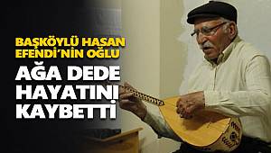 Başköylü Hasan Efendi’nin oğlu hayatını kaybetti 