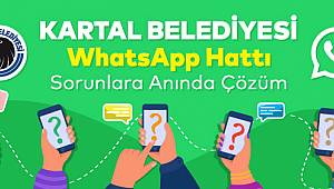 Kartal Belediyesi WhatsApp Hattı ile Sorunlara Anında Çözüm
