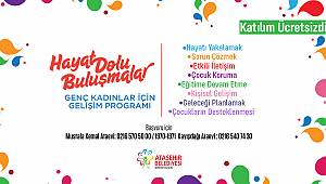 GENÇ KADINLAR İÇİN YENİ BİR GELİŞİM PROGRAMI “HAYAT DOLU BULUŞMALAR” BAŞLIYOR