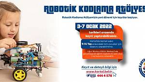 KARTAL BELEDİYESİ ROBOTİK KODLAMA ATÖLYESİ YENİ ÖĞRENCİLERİNİ BEKLİYOR