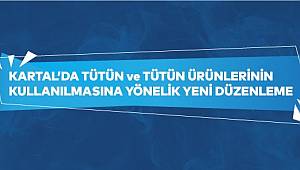 Kartal’da Tütün ve Tütün Ürünlerinin Kullanılmasına Yönelik Yeni Düzenleme