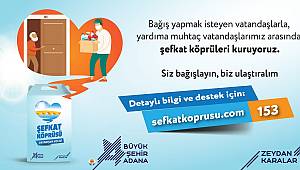 Adana Büyükşehir Şefkat Köprüsü kuruyor