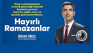 Başkan Gökhan Yüksel’den Ramazan Ayı Mesajı
