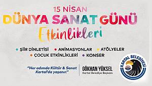 KARTAL'DA DÜNYA SANAT GÜNÜ'NE YAKIŞIR KUTLAMA