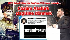 BTP lideri Hüseyin Baş’tan 19 Mayıs mesajı