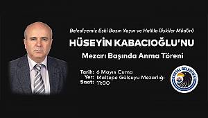Hüseyin Kabacıoğlu mezarı başında anılacak