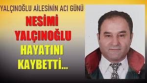 Yalçınoğlu ailesinin acı günü