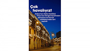 SÜLEYMAN SEBA CADDESİ DÜNYANIN EN HAVALI 27. CADDESİ OLDU!