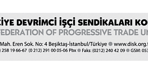 İŞÇİLERİN 100'ÜNCÜ YIL BİLDİRGESİ: DEMOKRATİK ve SOSYAL CUMHURİYET İLE EMEĞİN TÜRKİYE'Sİ