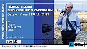 CKM’DE ÖZALLI YILLAR: BİLDİKLERİNİZİN YARISINI UNUTUN SÖYLEŞİSİ