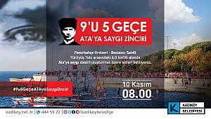 KADIKÖY'DE ATA'YA SAYGI ZİNCİRİ OLUŞTURULACAK