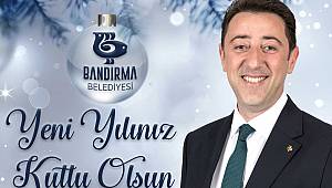 BANDIRMA BELEDİYE BAŞKANI TOLGA TOSUN’DAN YENİ YIL MESAJI