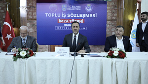 Silivri Belediyesi'nde Toplu İş Sözleşmesi İmzalandı