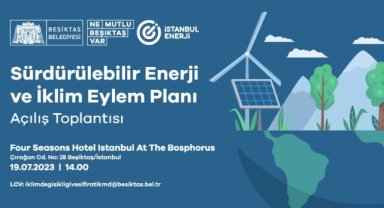 BEŞİKTAŞ’TA SÜRDÜRÜLEBİLİR ENERJİ VE İKLİM EYLEM PLANI TANITIMI GERÇEKLEŞTİRİLECEK